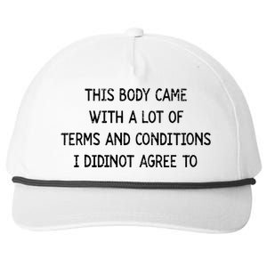 Retro This Body Came With A Lot Of Terms And Conditions Snapback Five-Panel Rope Hat