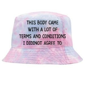 Retro This Body Came With A Lot Of Terms And Conditions Tie-Dyed Bucket Hat