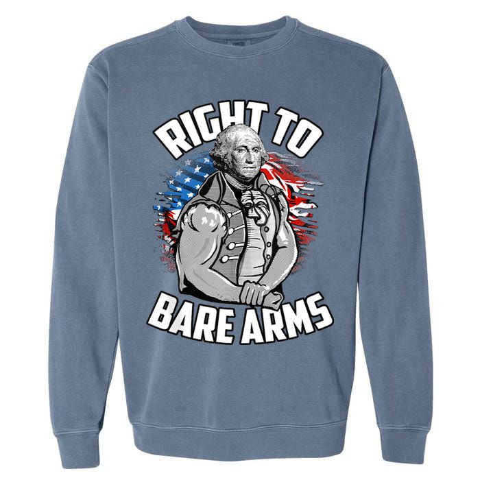 Right To Bare Arms 4th Of July Funny Gym Workout Garment-Dyed Sweatshirt