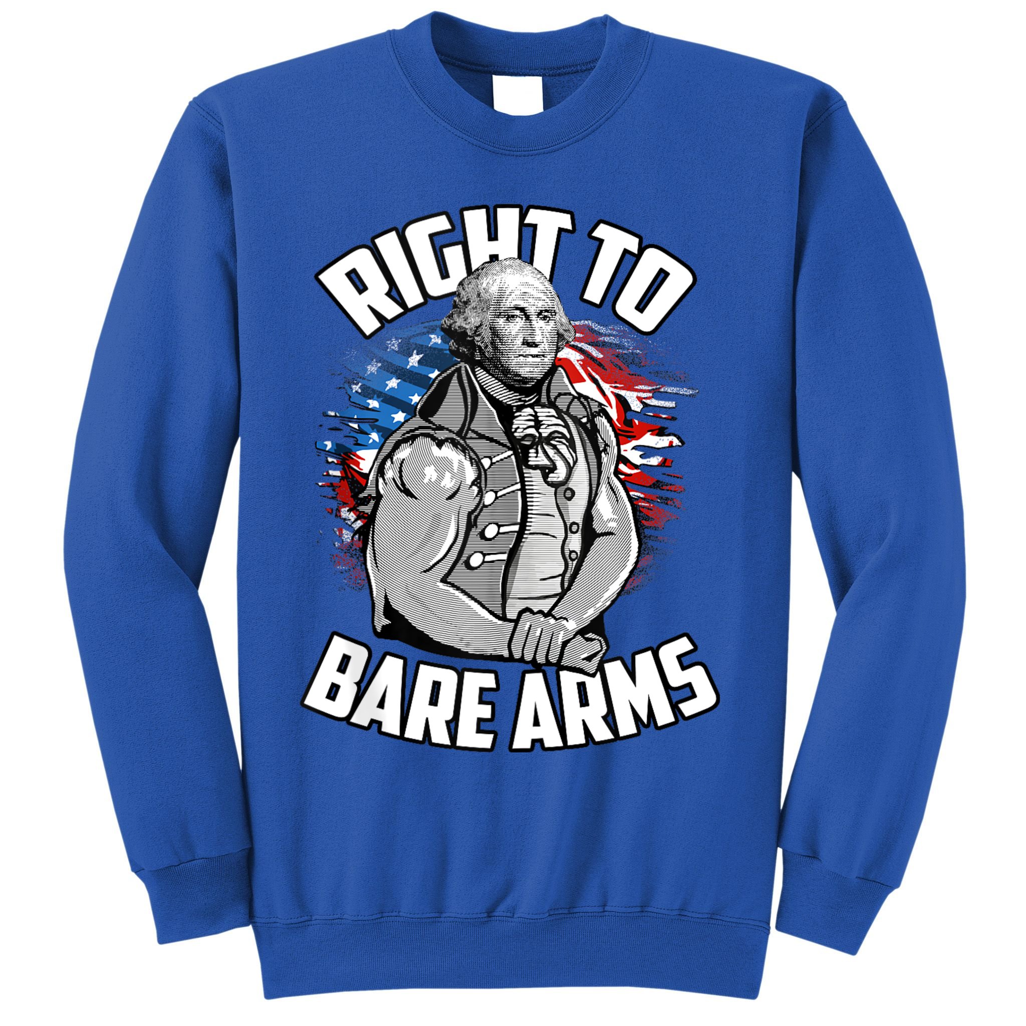 Right To Bare Arms 4th Of July Funny Gym Workout Sweatshirt