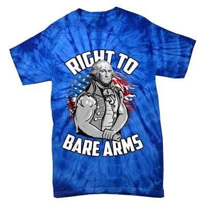 Right To Bare Arms 4th Of July Funny Gym Workout Tie-Dye T-Shirt