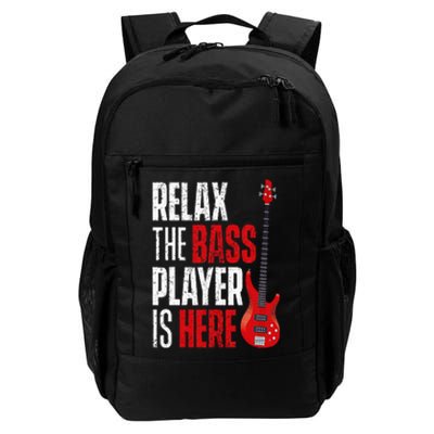 Relax The Bass Player Is Here Bassist Guitarist Musician Daily Commute Backpack