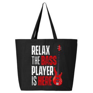 Relax The Bass Player Is Here Bassist Guitarist Musician 25L Jumbo Tote