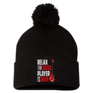 Relax The Bass Player Is Here Bassist Guitarist Musician Pom Pom 12in Knit Beanie