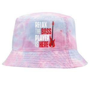 Relax The Bass Player Is Here Bassist Guitarist Musician Tie-Dyed Bucket Hat