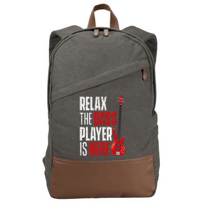 Relax The Bass Player Is Here Bassist Guitarist Musician Cotton Canvas Backpack