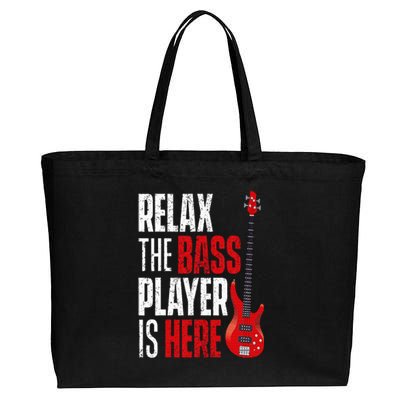 Relax The Bass Player Is Here Bassist Guitarist Musician Cotton Canvas Jumbo Tote