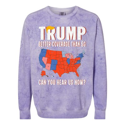 Retro Trump Better Coverage Than 5g Can You Hear Us Now Colorblast Crewneck Sweatshirt