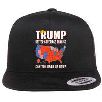 Retro Trump Better Coverage Than 5g Can You Hear Us Now Flat Bill Trucker Hat