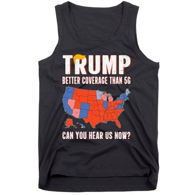 Retro Trump Better Coverage Than 5g Can You Hear Us Now Tank Top