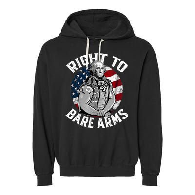 Right To Bare Arms 4th Of July Funny Gym George Washington Garment-Dyed Fleece Hoodie