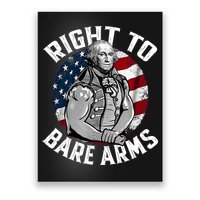 Right To Bare Arms 4th Of July Funny Gym George Washington Poster