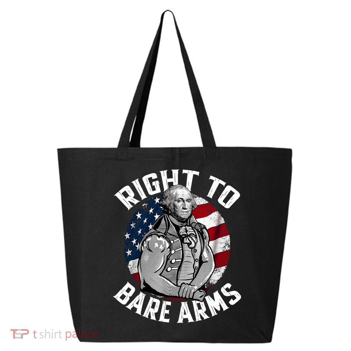 Right To Bare Arms 4th Of July Funny Gym George Washington 25L Jumbo Tote