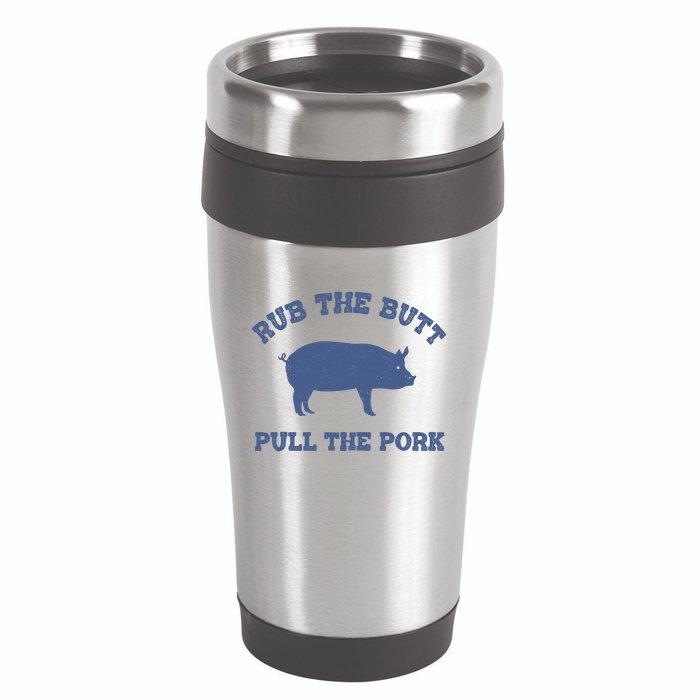 Rub The Butt Pull Pork 16oz Travel Tumbler
