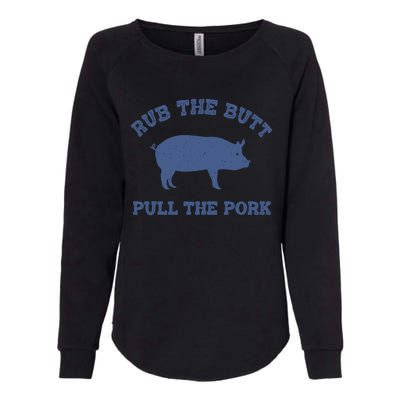 Rub The Butt Pull Pork Womens California Wash Sweatshirt