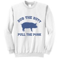 Rub The Butt Pull Pork Sweatshirt