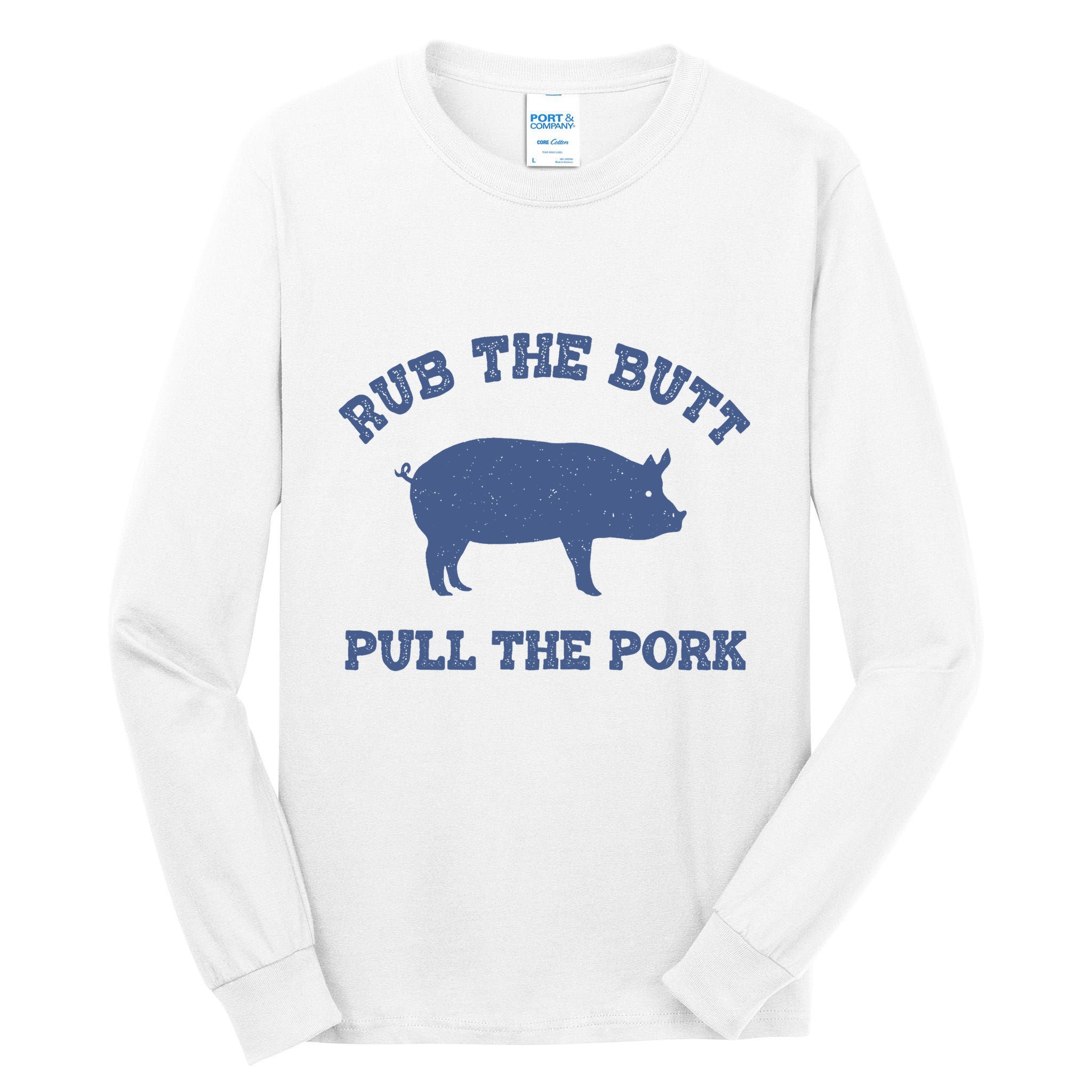 Rub The Butt Pull Pork Tall Long Sleeve T-Shirt