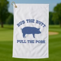 Rub The Butt Pull Pork Golf Towel