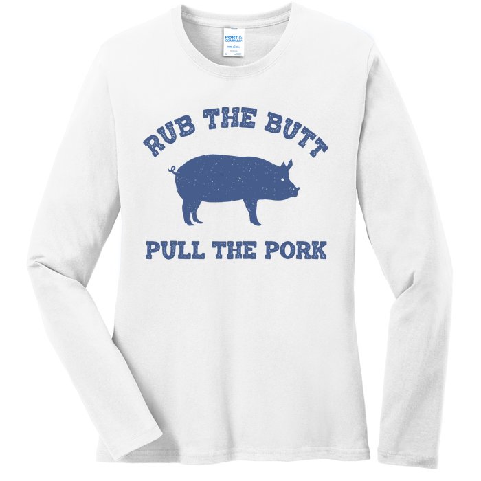 Rub The Butt Pull Pork Ladies Long Sleeve Shirt