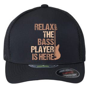 Relax The Bass Player Is Here For A Guitarist Gift Flexfit Unipanel Trucker Cap