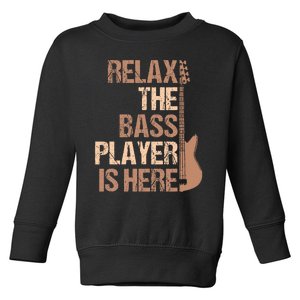 Relax The Bass Player Is Here For A Guitarist Gift Toddler Sweatshirt