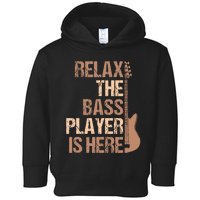 Relax The Bass Player Is Here For A Guitarist Gift Toddler Hoodie