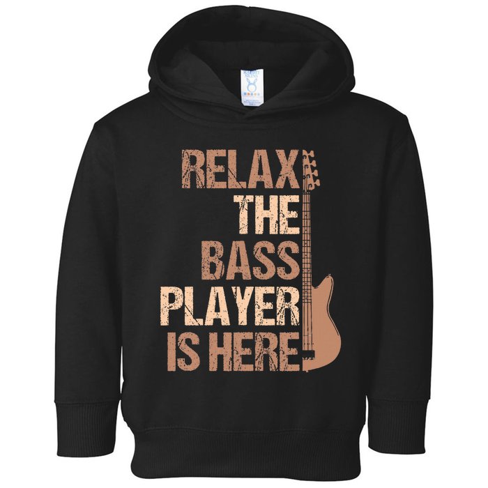 Relax The Bass Player Is Here For A Guitarist Gift Toddler Hoodie