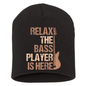 Relax The Bass Player Is Here For A Guitarist Gift Short Acrylic Beanie