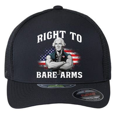 Right To Bare Arms 4th Of July Funny Gym George Washington Flexfit Unipanel Trucker Cap
