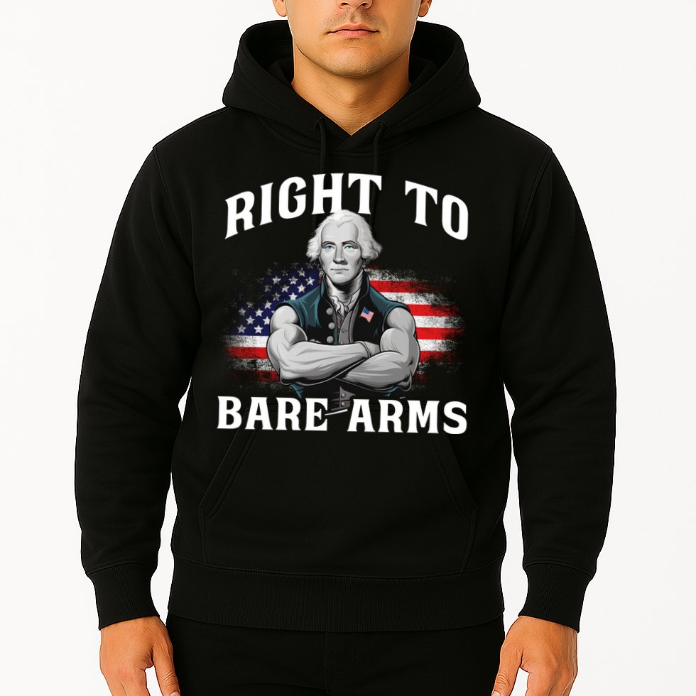Right To Bare Arms 4th Of July Funny Gym George Washington Hoodie