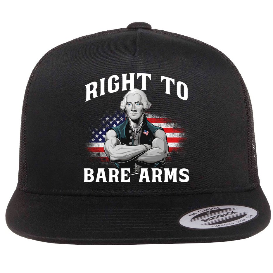 Right To Bare Arms 4th Of July Funny Gym George Washington Flat Bill Trucker Hat