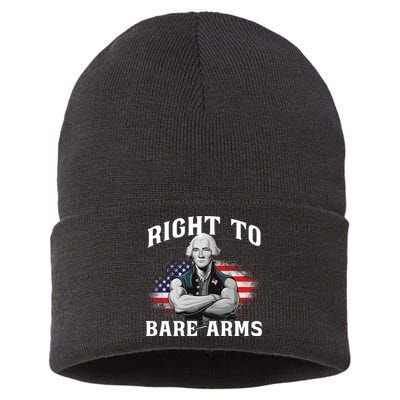 Right To Bare Arms 4th Of July Funny Gym George Washington Sustainable Knit Beanie
