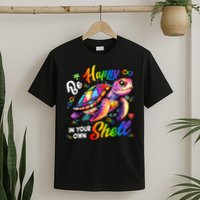 Rainbow Turtle Be Happy In Your Own Shell Autism Awareness T-Shirt