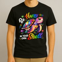 Rainbow Turtle Be Happy In Your Own Shell Autism Awareness T-Shirt