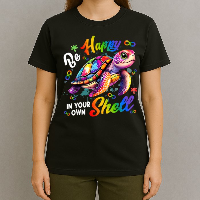 Rainbow Turtle Be Happy In Your Own Shell Autism Awareness T-Shirt