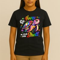 Rainbow Turtle Be Happy In Your Own Shell Autism Awareness T-Shirt