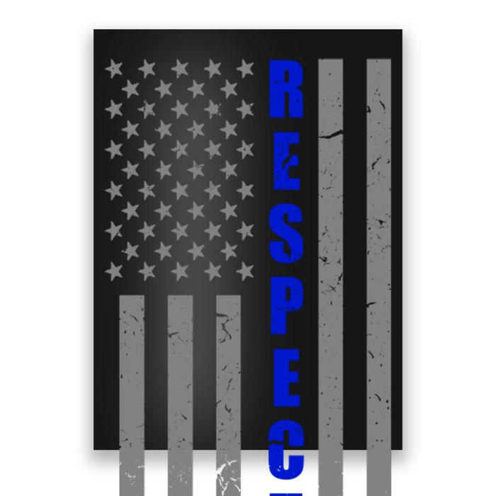 Respect The Blue Support Our Police American Flag Poster