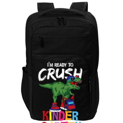 Ready To Crush Kindergarten T Rex Cute Kindergarten Gift Impact Tech Backpack