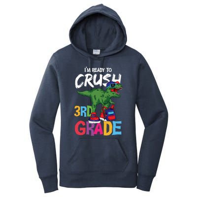 Ready To Crush Third Grade T Rex Cute 3Rd Grade Gift Women's Pullover Hoodie