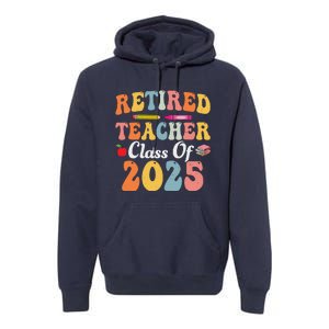 Retired Teacher Class Of 2025 Retro Groovy Teacher Premium Hoodie