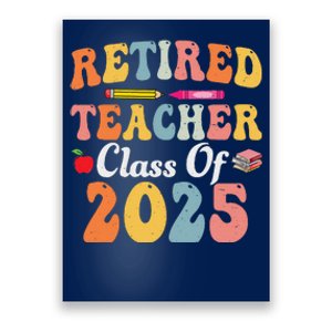 Retired Teacher Class Of 2025 Retro Groovy Teacher Poster