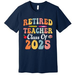 Retired Teacher Class Of 2025 Retro Groovy Teacher Premium T-Shirt