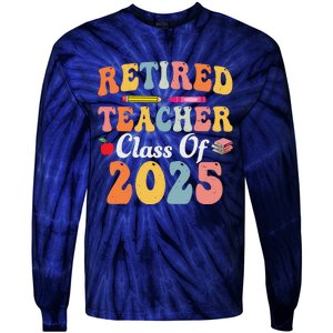 Retired Teacher Class Of 2025 Retro Groovy Teacher Tie-Dye Long Sleeve Shirt