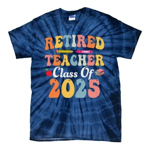 Retired Teacher Class Of 2025 Retro Groovy Teacher Tie-Dye T-Shirt