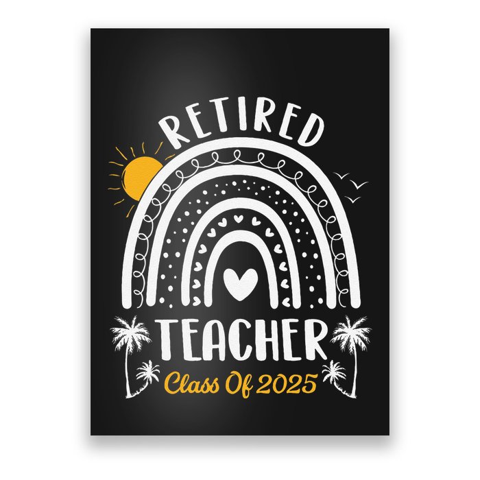 Retired Teacher Class Of 2025 Rainbow Teachers Retirement Poster