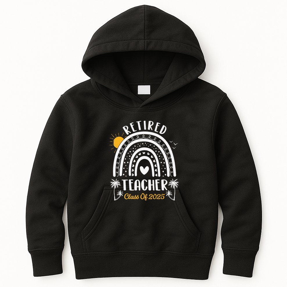 Retired Teacher Class Of 2025 Rainbow Teachers Retirement Kids Hoodie
