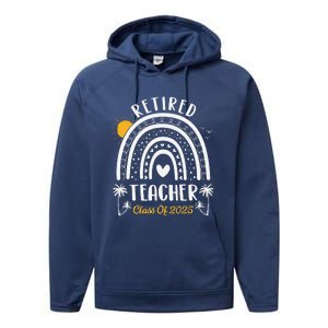 Retired Teacher Class Of 2025 Rainbow Teachers Retirement Performance Fleece Hoodie