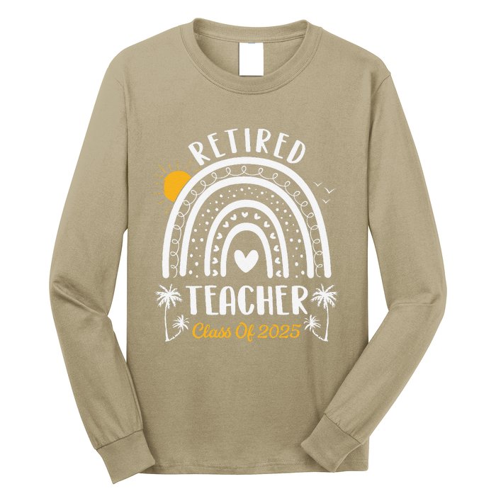 Retired Teacher Class Of 2025 Rainbow Teachers Retirement Long Sleeve Shirt