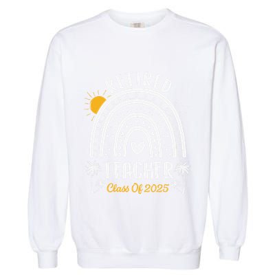 Retired Teacher Class Of 2025 Rainbow Teachers Retirement Garment-Dyed Sweatshirt