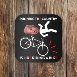 Running The Country Is Like Riding A Bike Funny Biden Meme Coaster